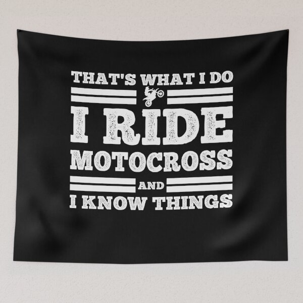 Item preview, Thats What I Do I Ride Motocross And I Know Things designed and sold by starider.