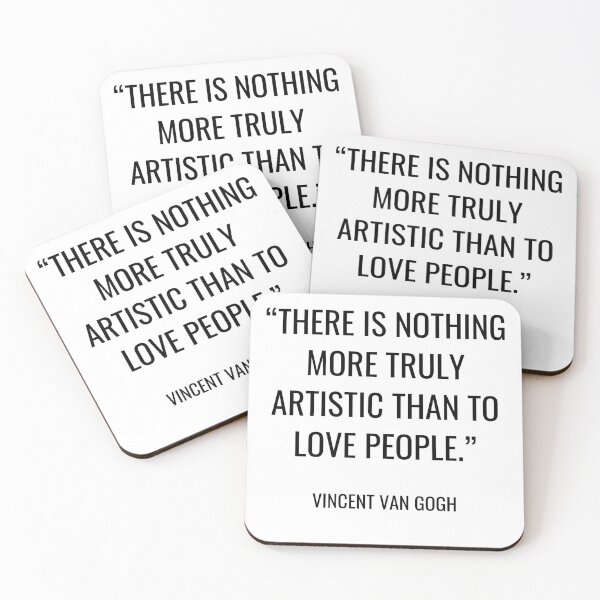 Item preview, Vincent Van Gogh - There is nothing more truly artistic than to love people. designed and sold by SocraticQuotes.