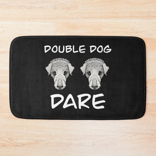 Item preview, Double dog dare designed and sold by RBgoodies.