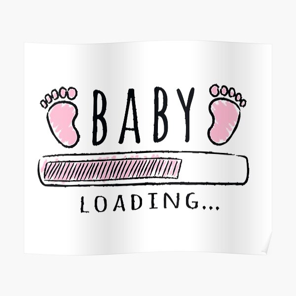 Baby Loading Posters Redbubble