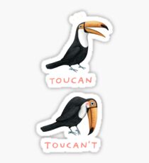 Toucan Toucan't Sticker