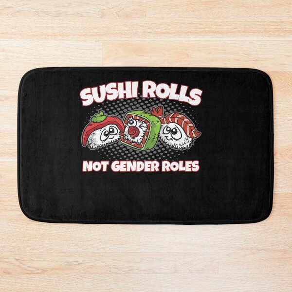 Item preview, Sushi Rolls Not Gender Roles designed and sold by Moonpie90.