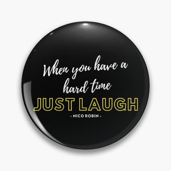 Item preview, Cuando tengas tiempo, Just Laugh - Nico Robin One Piece designed and sold by RandomDel.