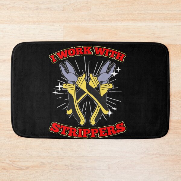Item preview, I Work With Strippers designed and sold by Moonpie90.
