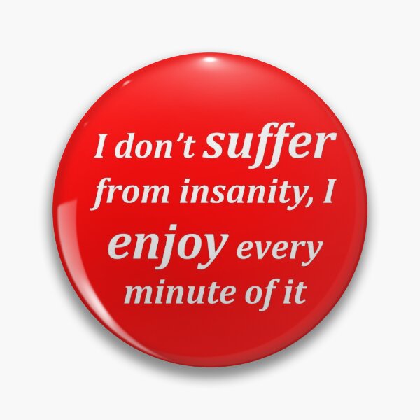 Item preview, i enjoy insanity  designed and sold by funniesttext.