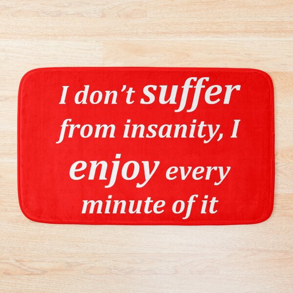 Item preview, i enjoy insanity  designed and sold by funniesttext.