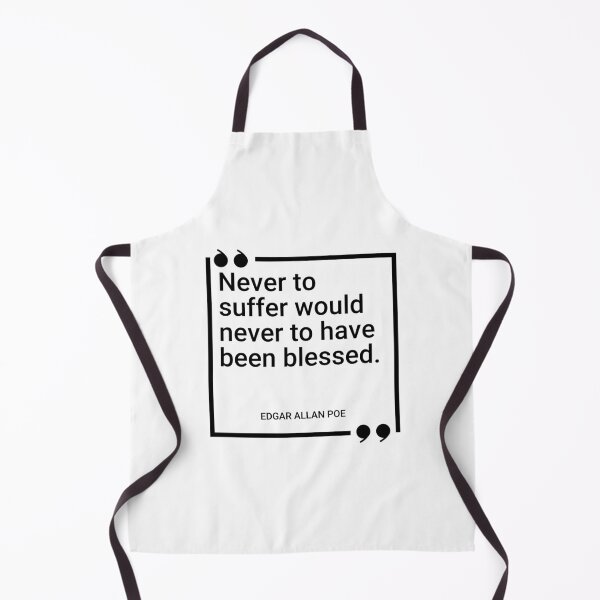 Item preview, Edgar Allan Poe - Never to suffer would never to have been blessed. designed and sold by SocraticQuotes.