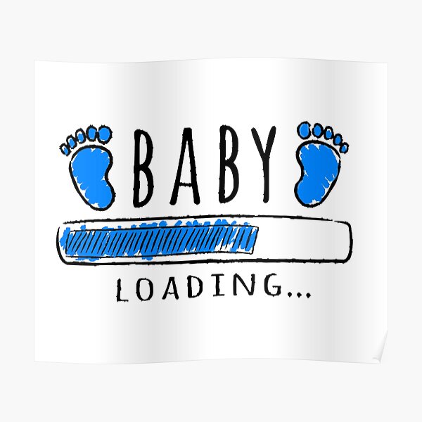 Baby Loading Posters Redbubble