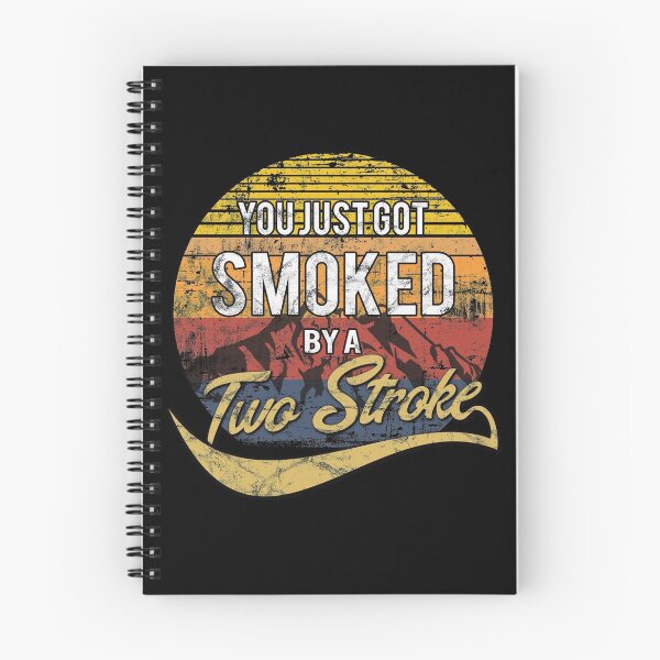 Item preview, Funny You just got smoked by a Two Stroke designed and sold by starider.