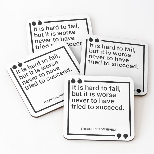 Item preview, Theodore Roosevelt - It is hard to fail, but it is worse never to have tried to succeed. designed and sold by SocraticQuotes.