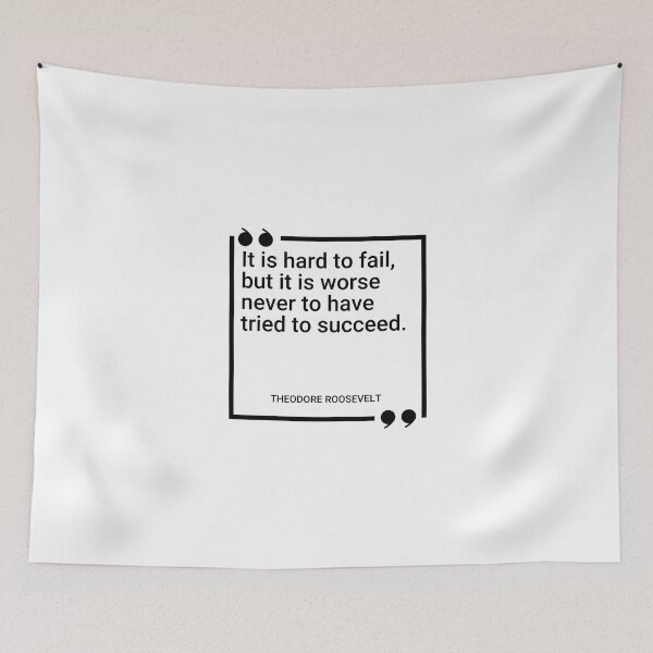 Item preview, Theodore Roosevelt - It is hard to fail, but it is worse never to have tried to succeed. designed and sold by SocraticQuotes.