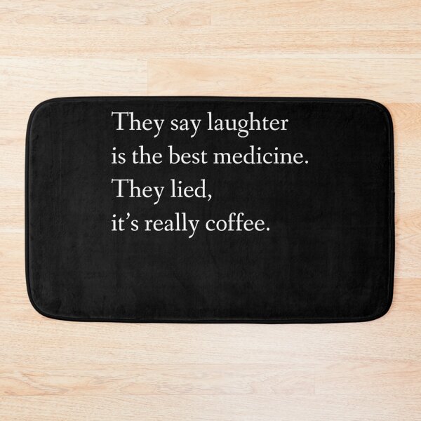 Artikelvorschau, Kaffee ist die beste Medizin, nicht Lachen entworfen und verkauft von Wingo-Designs.