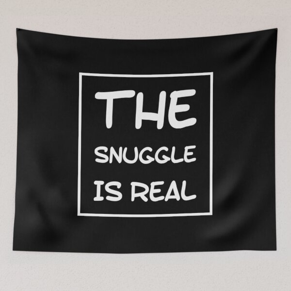 Item preview, The Snuggle Is Real designed and sold by RiseandShineTee.