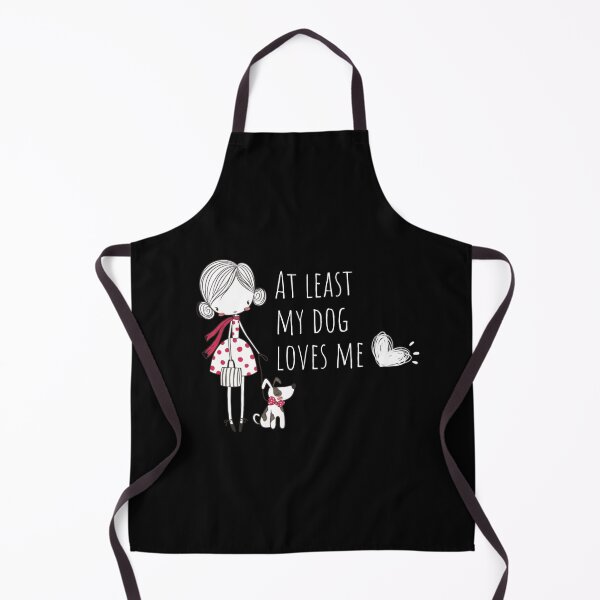 Item preview, At least my dog loves me designed and sold by Nesro34.