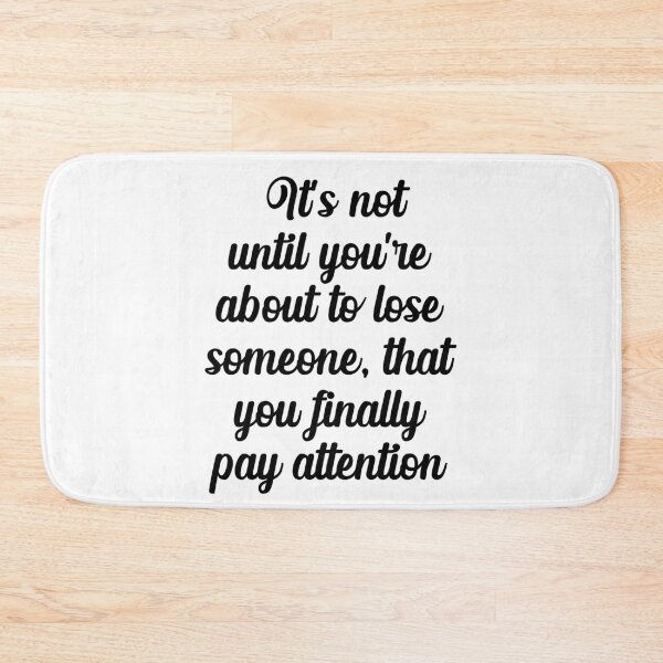 Item preview, Malcolm And Marie Quote "It's not until you're about to lose someone....." designed and sold by GeminiDaydreamer.