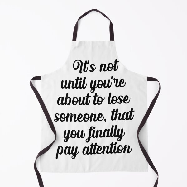 Item preview, Malcolm And Marie Quote "It's not until you're about to lose someone....." designed and sold by GeminiDaydreamer.