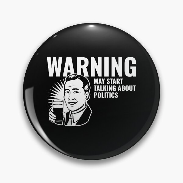 Item preview, warning may start talking about politics designed and sold by Sinovius.
