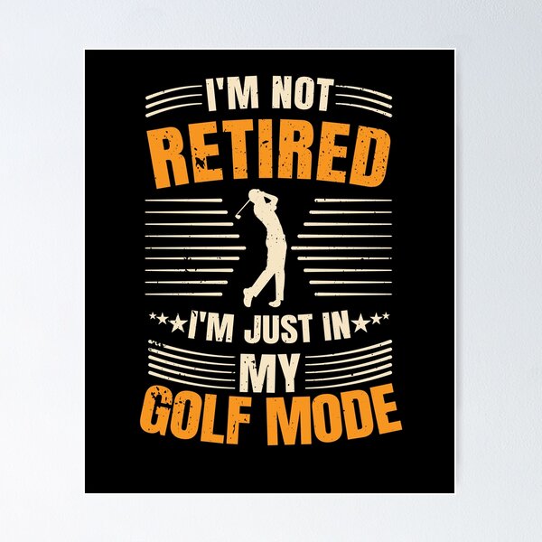 Item preview, Funny Golf Saying For Retirees designed and sold by gloryandbliss.