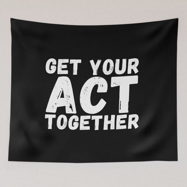 Item preview, Get Your Act Together, Funny Gift Saying. designed and sold by PrettyAmazing.