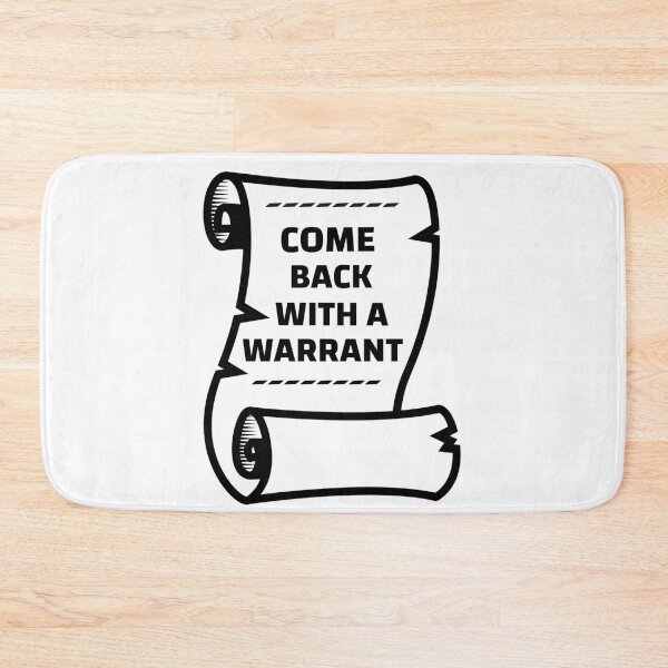 Item preview, Come Back With A Warrant designed and sold by DARBOL-DESIGN.