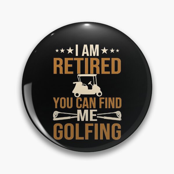 Item preview, Golf Saying For Retirees designed and sold by gloryandbliss.