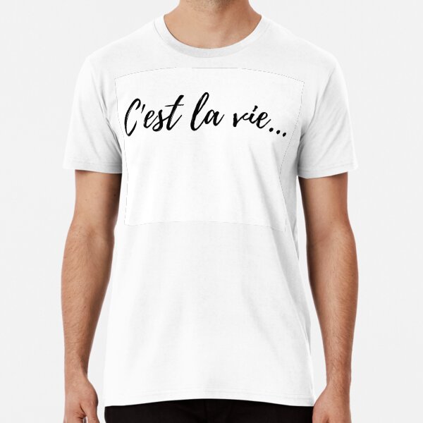 Camiseta C'est la vie Camiseta premium