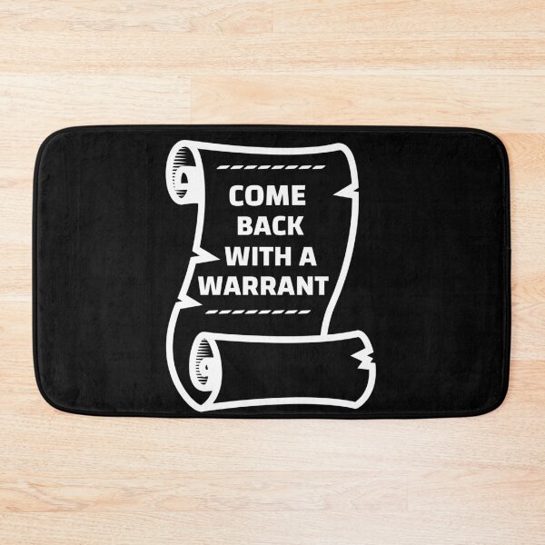 Item preview, Come Back With A Warrant designed and sold by DARBOL-DESIGN.