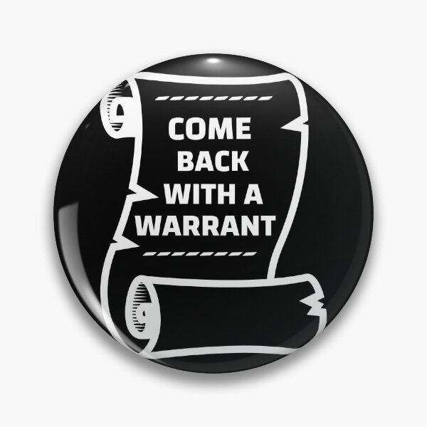 Item preview, Come Back With A Warrant designed and sold by DARBOL-DESIGN.