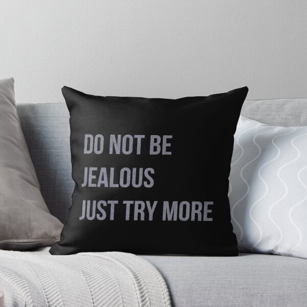 Item preview, Do not be jealous, Just try more, Office Poster, Jealous Quote, Typography designed and sold by BilgePaksoylu.