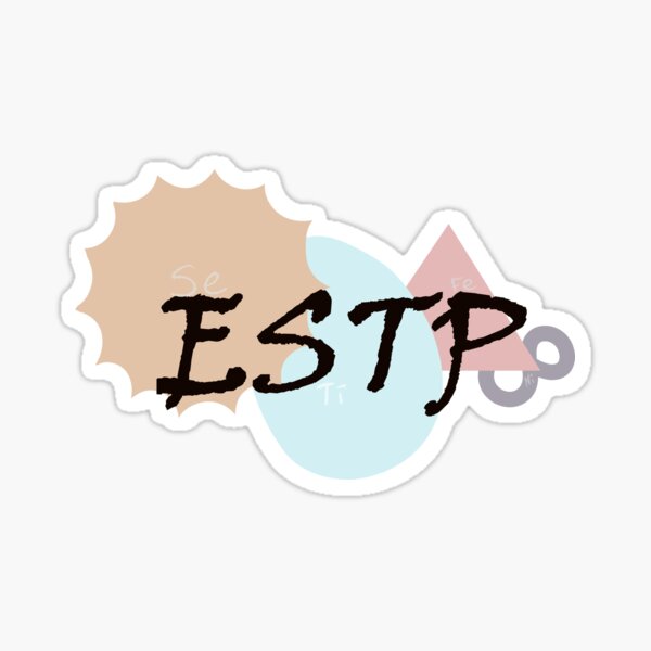 MBTI Type: ESTP Sticker