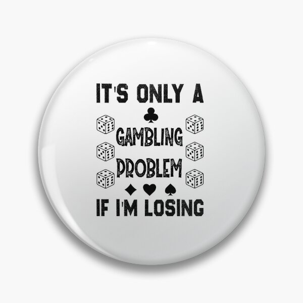 Item preview, Gambling Problem Funny designed and sold by Life Shop.