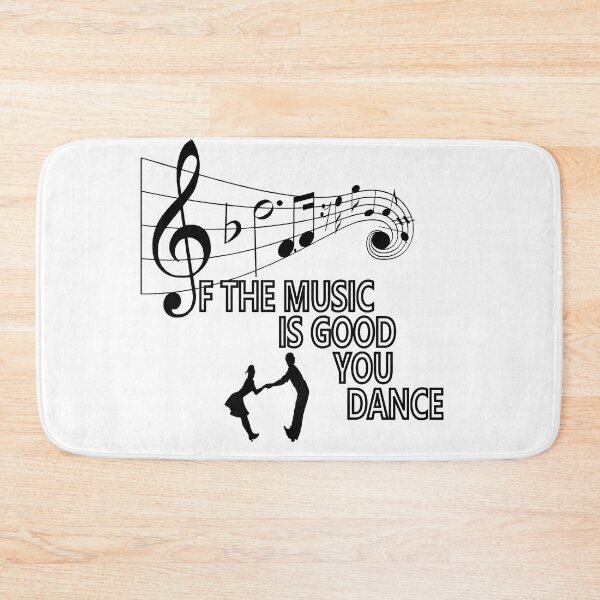 Item preview, If the music is good...you dance designed and sold by hop2swing.