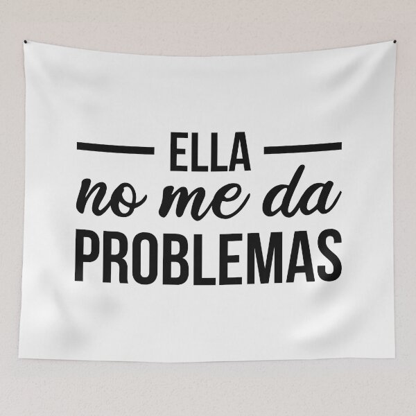 Item preview, Ella No Me Da Problemas designed and sold by FilipeFerreira.