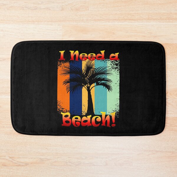 Item preview, I Need a Beach... Big Time! designed and sold by Michael Pilinski.