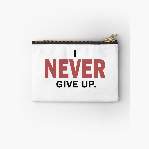 Item preview, i NEVER give up. designed and sold by SanelySpiritual.