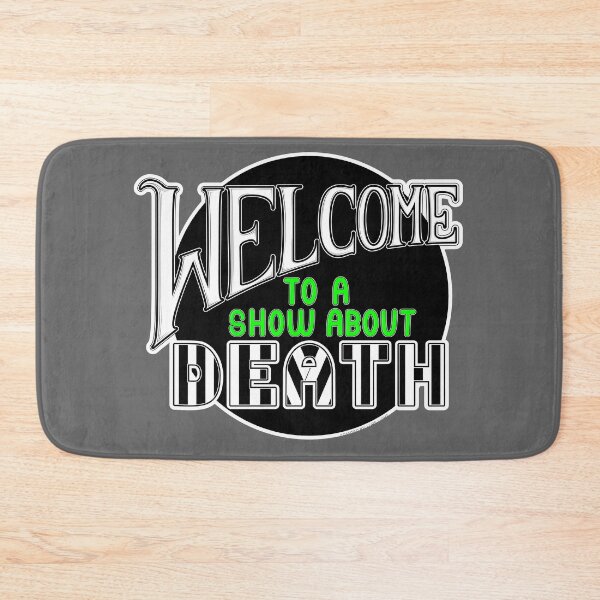 Item preview, Welcome To A Show About Death designed and sold by LureLight.