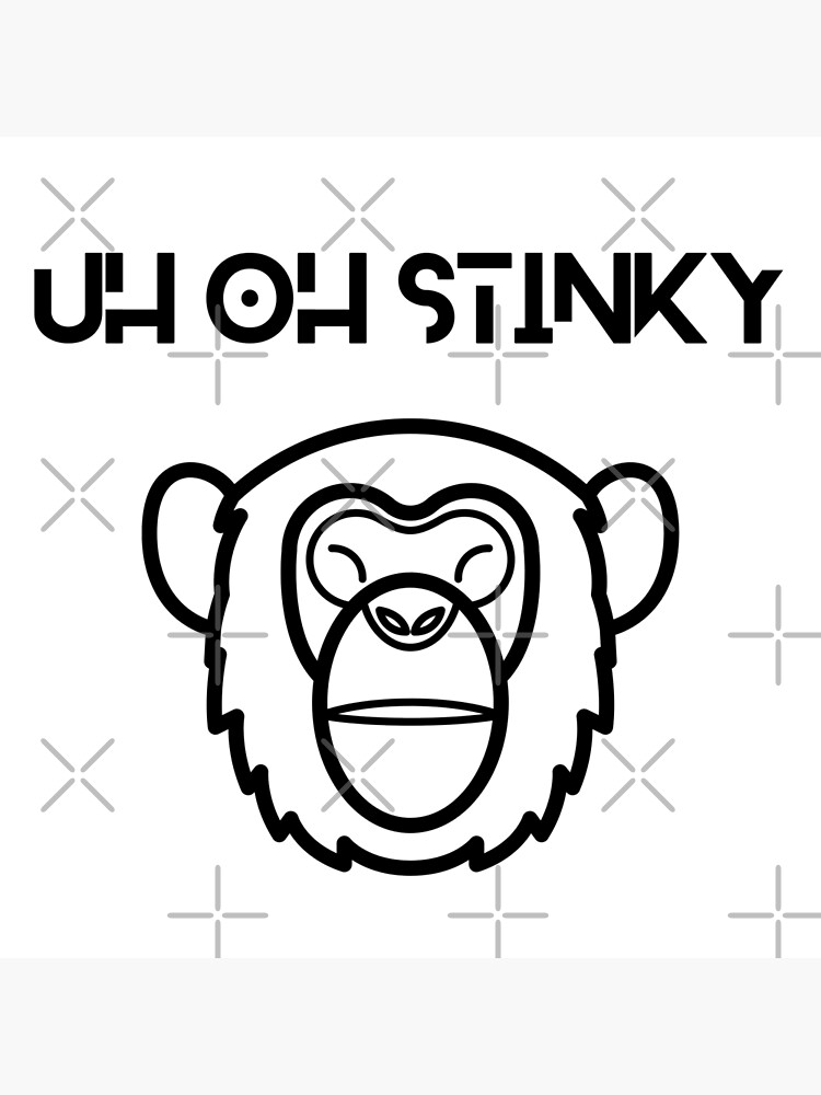 " Uh Oh Stinky" Art Print for Sale by WorldPrintTees Redbubble