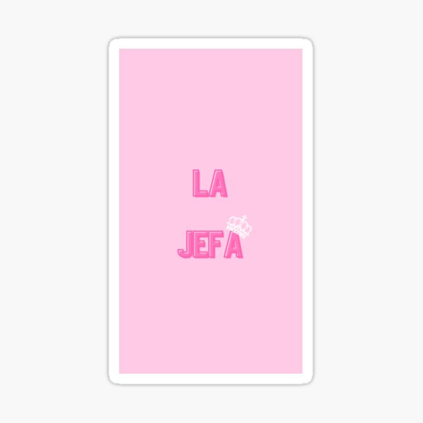 la-jefa-the-girl-boss-spanish-sticker-for-sale-by-dattbeetch-redbubble