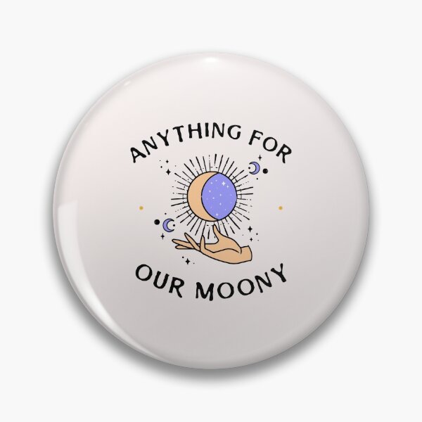 Item preview, Anything For Our Moony designed and sold by WowAllinOne.