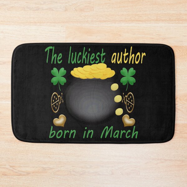 Item preview,   the luckiest author born in march-funny holiday memes designed and sold by merchfun2.