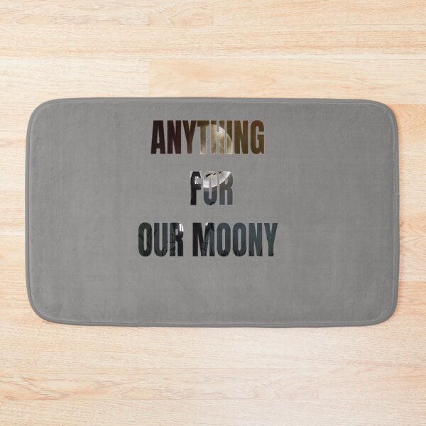 Item preview, Anything For Our Moony designed and sold by WowAllinOne.