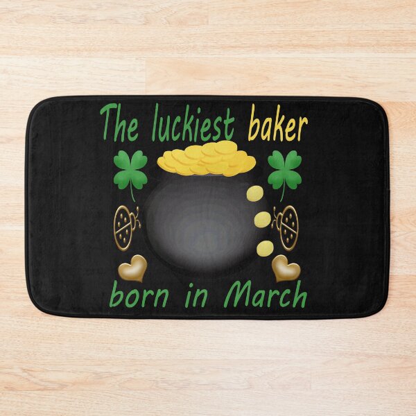 Item preview,  the luckiest baker born in march-funny holiday memes designed and sold by merchfun2.