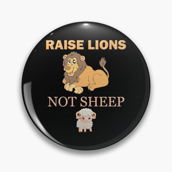 Item preview, Raise lions not sheep, raise lions, lions not sheep, not sheep, patriot party, lions, sheep, designed and sold by bimmer325.