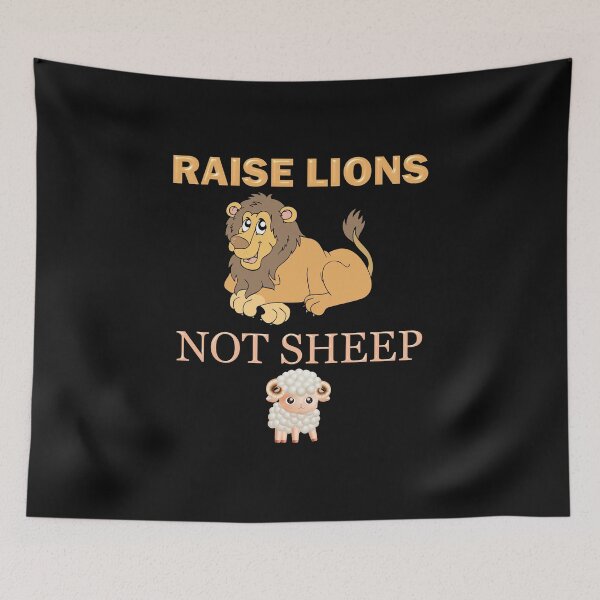 Item preview, Raise lions not sheep, raise lions, lions not sheep, not sheep, patriot party, lions, sheep, designed and sold by bimmer325.
