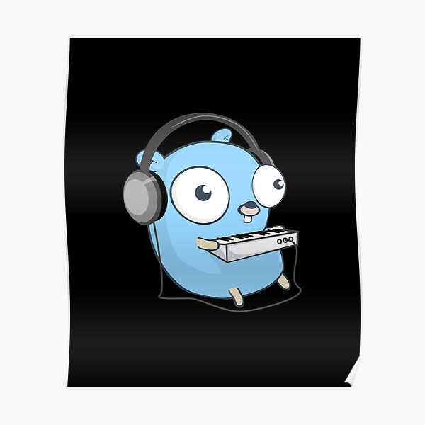 "The Golang Mascot: Music (Black Edition)" Poster for Sale by ...