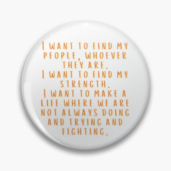 Item preview, I want to find my people, whoever they are. designed and sold by micraelle.