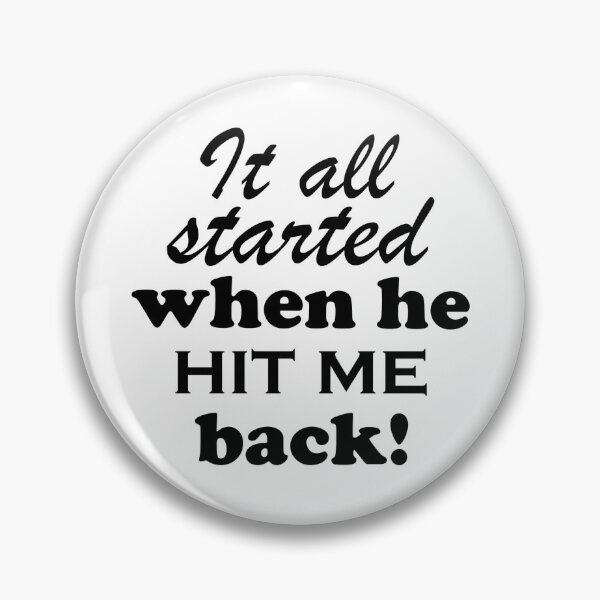 Item preview, It All Started when He Hit Me Back (Black) designed and sold by John D Moulton.