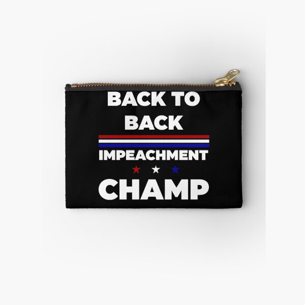 Item preview, Back to back impeachment champ  designed and sold by Rami Khalifah.