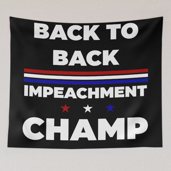 Item preview, Back to back impeachment champ  designed and sold by Rami Khalifah.