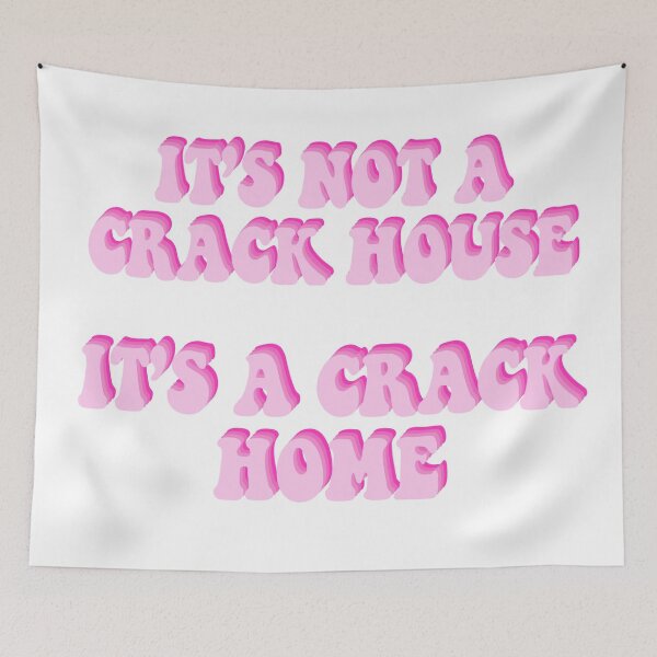 Item preview, its not a crack house its a crack home designed and sold by juliajohnsonx.